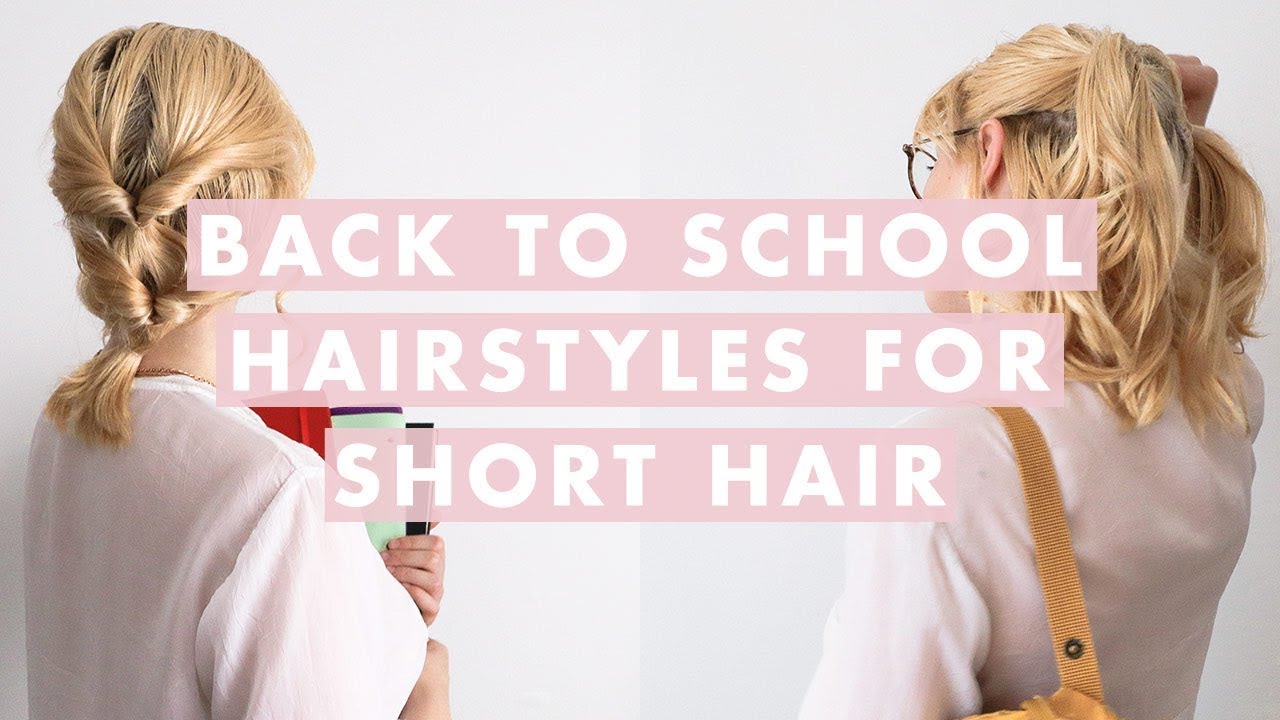 3 Easy Back to School Hairstyles for Short Hair